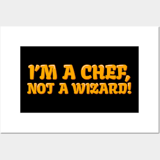 Culinary Conjurer I'm a Chef Not a Wizard Posters and Art